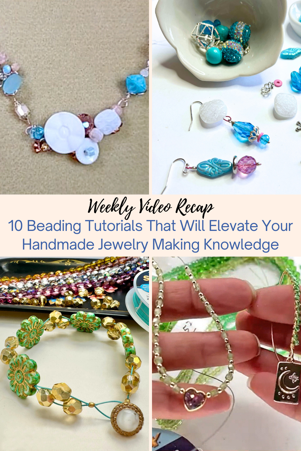 10 Beading Tutorials That Will Elevate Your Handmade Jewelry Making Knowledge Collage