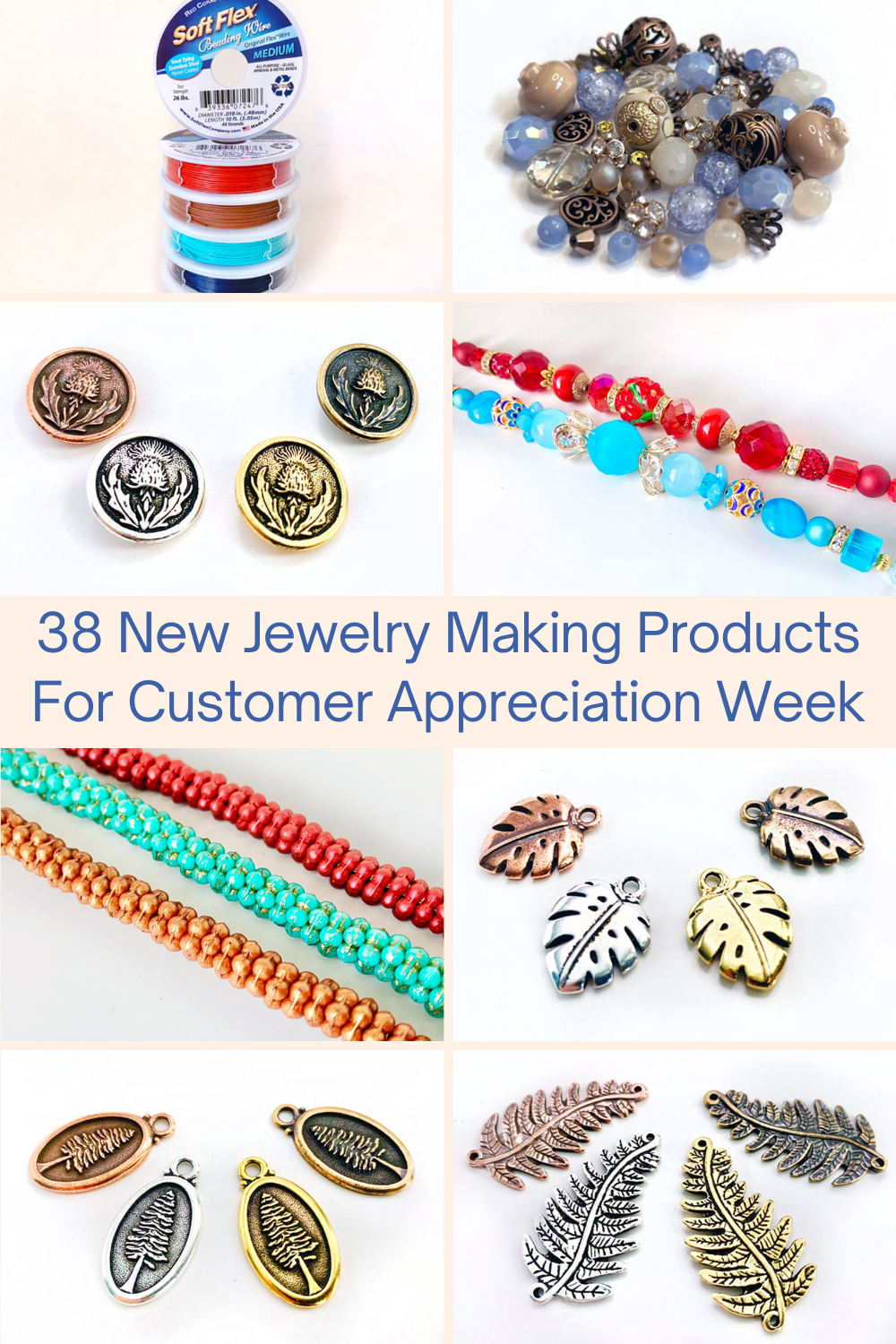 38 New Jewelry Making Products For Customer Appreciation Week Collage
