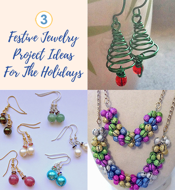 3 Festive Jewelry Project Collage
