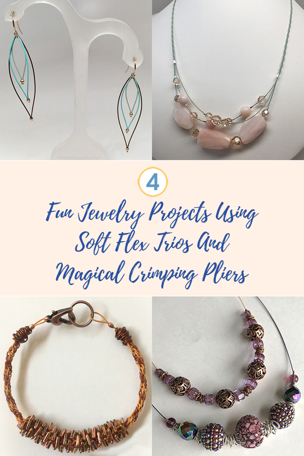 4 Fun Jewelry Projects Using Soft Flex Trios And Magical Crimping Pliers