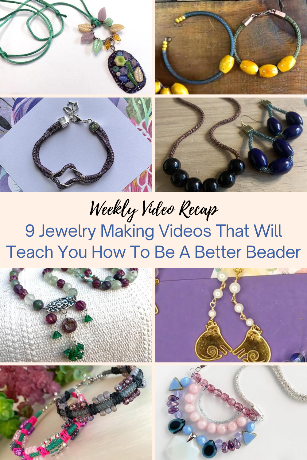 9 Jewelry Making Videos That Will Teach You How To Be A Better Beader Collage