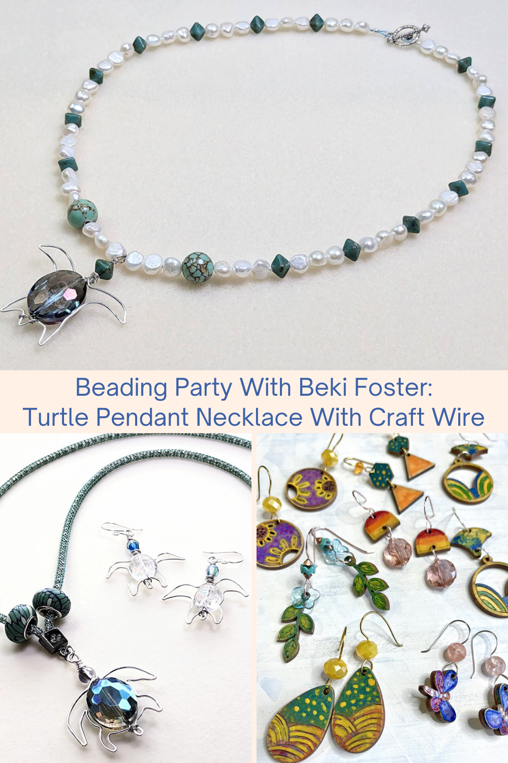 Beading Party With Beki Foster Turtle Pendant Necklace With Craft Wire Collage