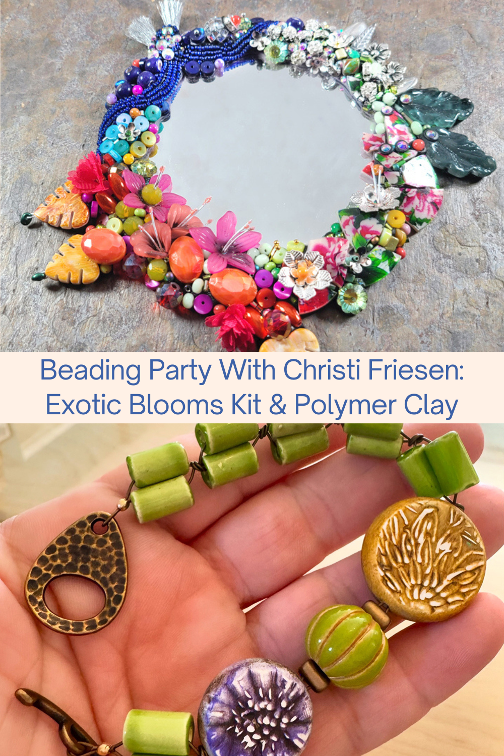 Beading Party With Christi Friesen Exotic Blooms Kit & Polymer Clay Collage