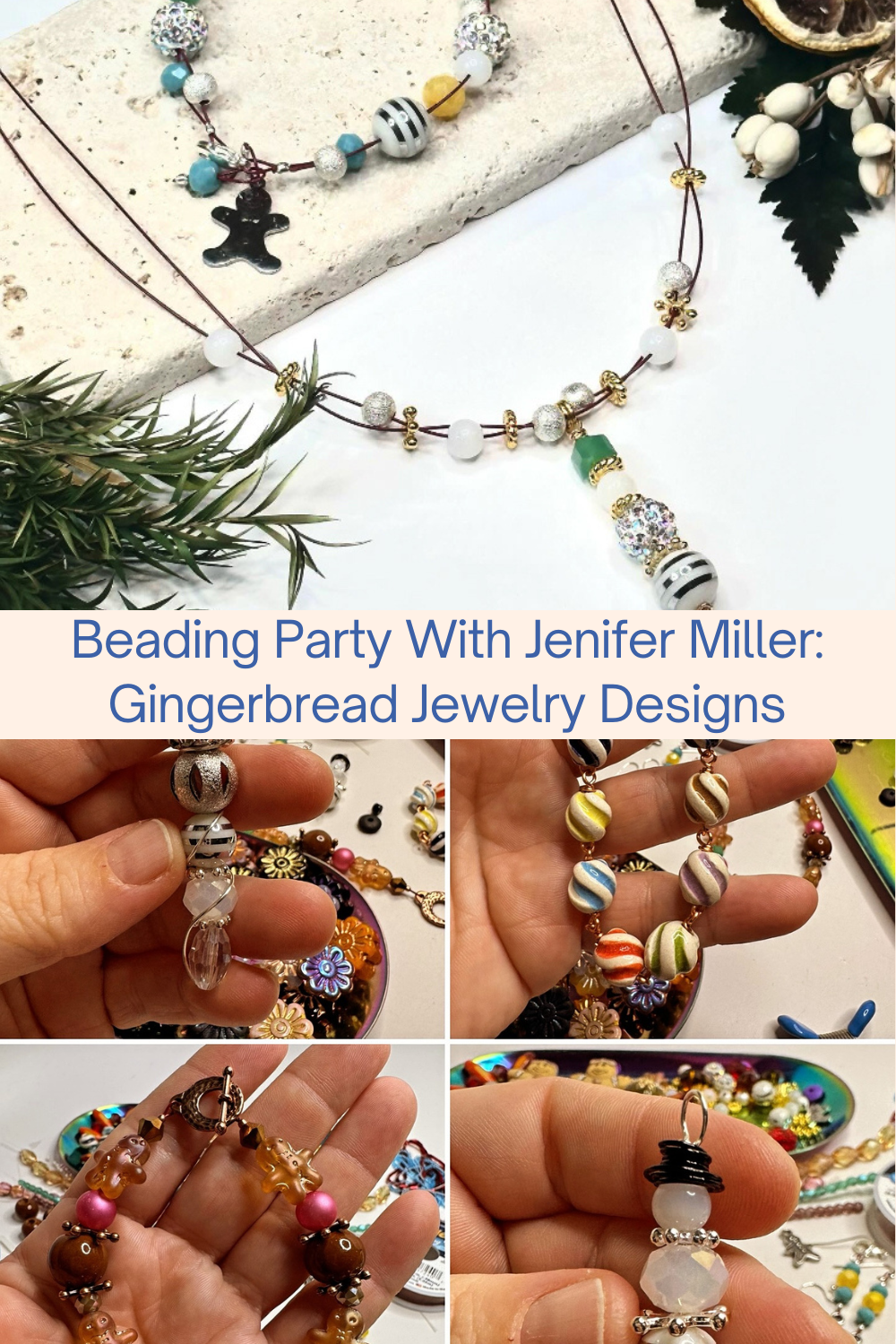 Beading Party With Jenifer Miller Gingerbread Jewelry Designs Collage