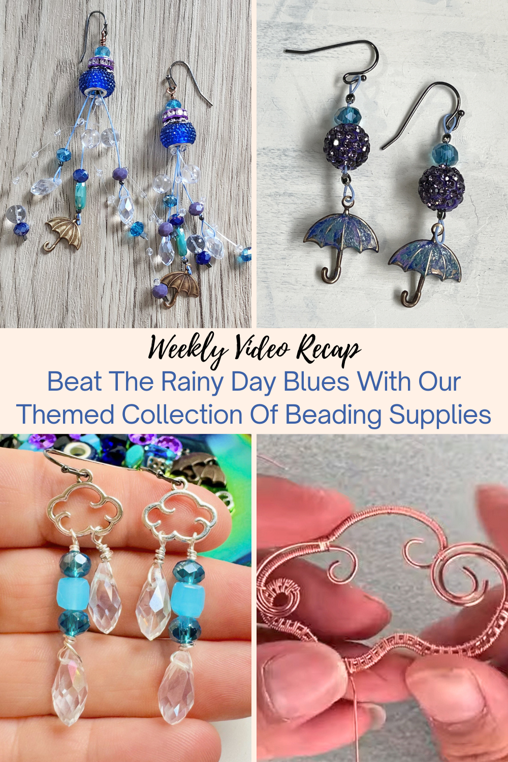 Beat The Rainy Day Blues With Our Themed Collection Of Beading Supplies Collage