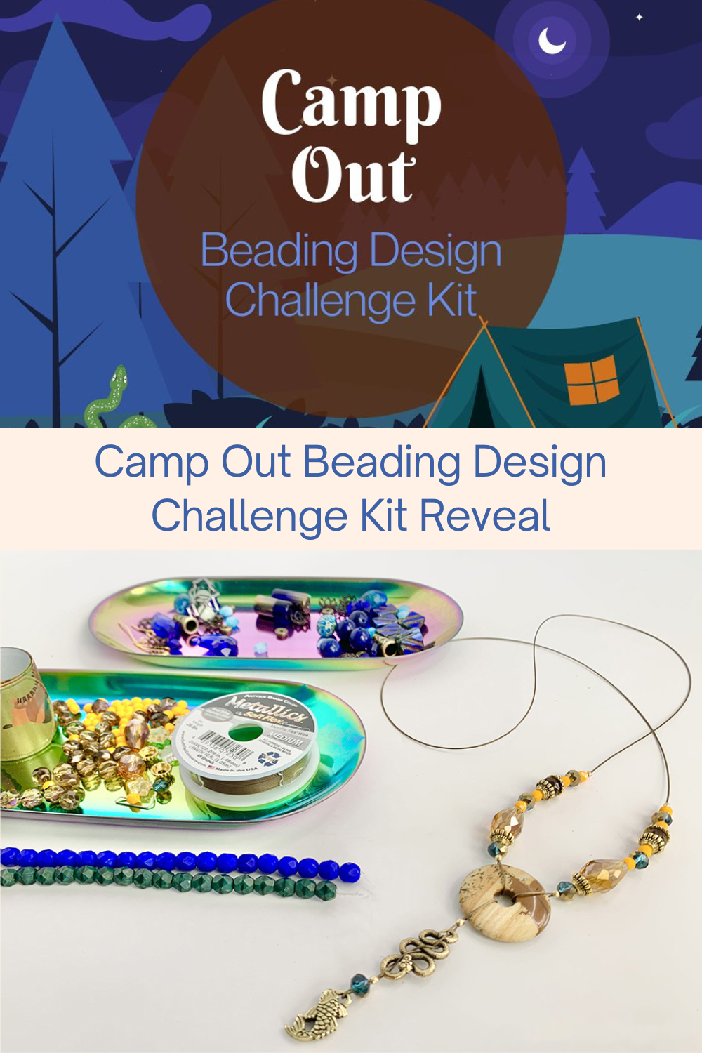 Camp Out Beading Design Challenge Kit Reveal Collage