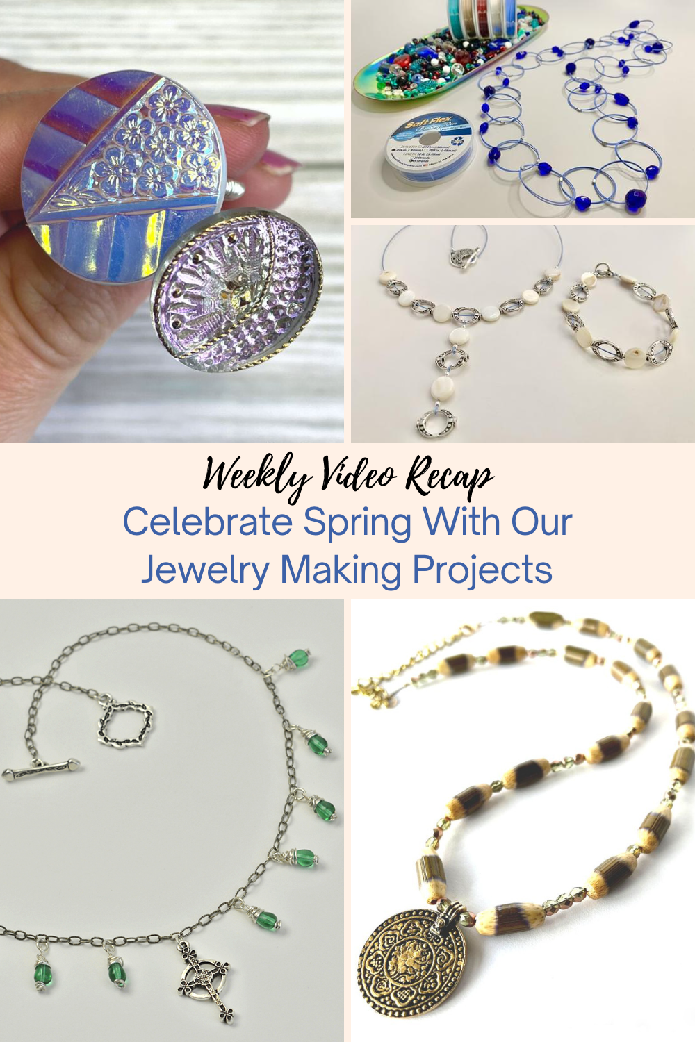 Celebrate Spring With Our Jewelry Making Projects Collage