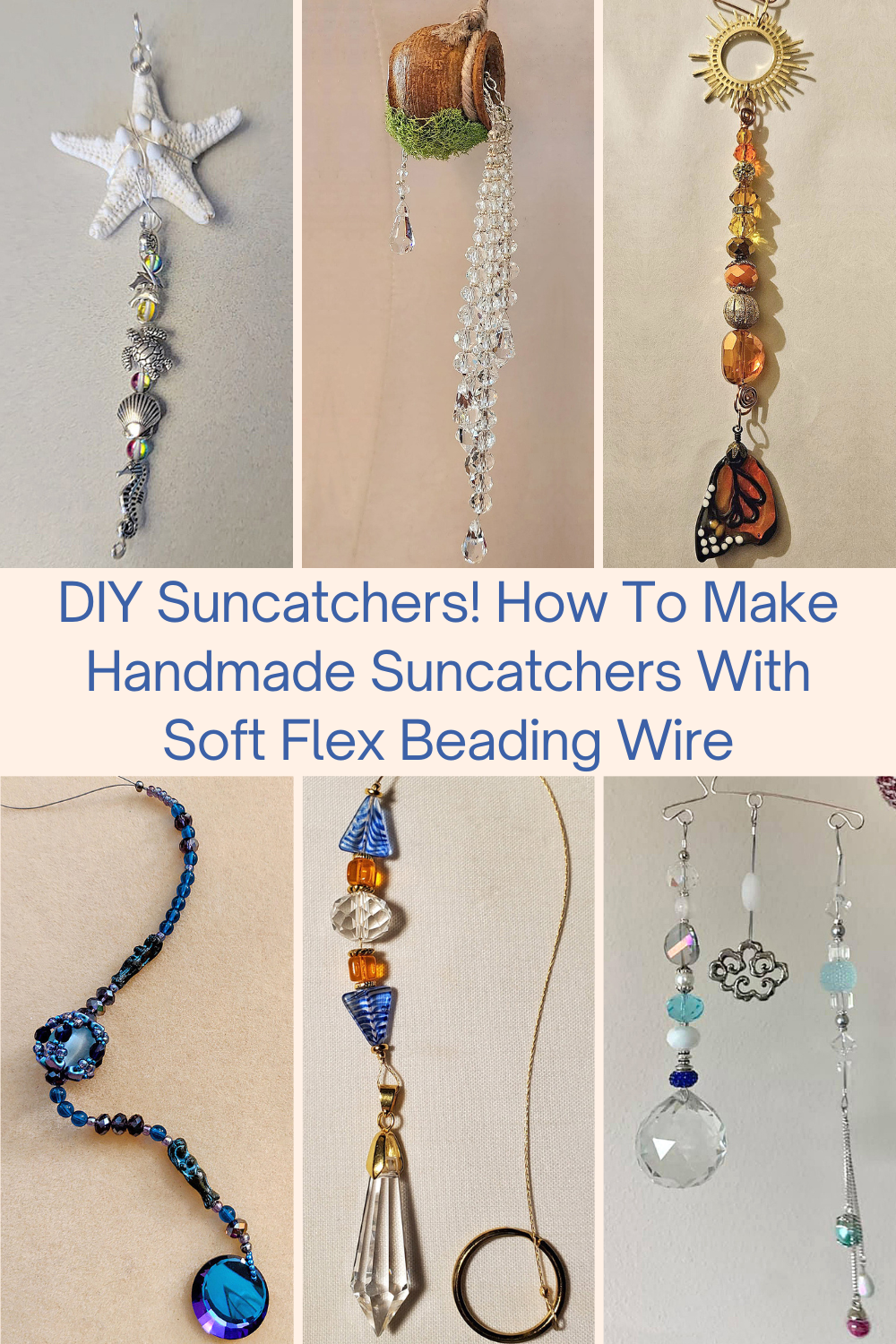 DIY Suncatchers! How To Make Handmade Suncatchers With Soft Flex Beading Wire Collage