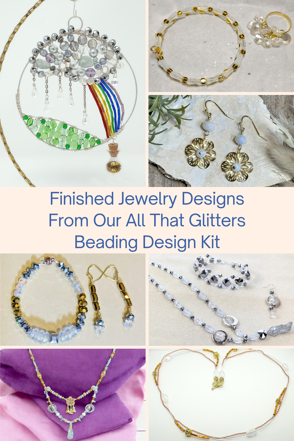 Finished Jewelry Designs From Our All That Glitters Beading Design Kit Collage