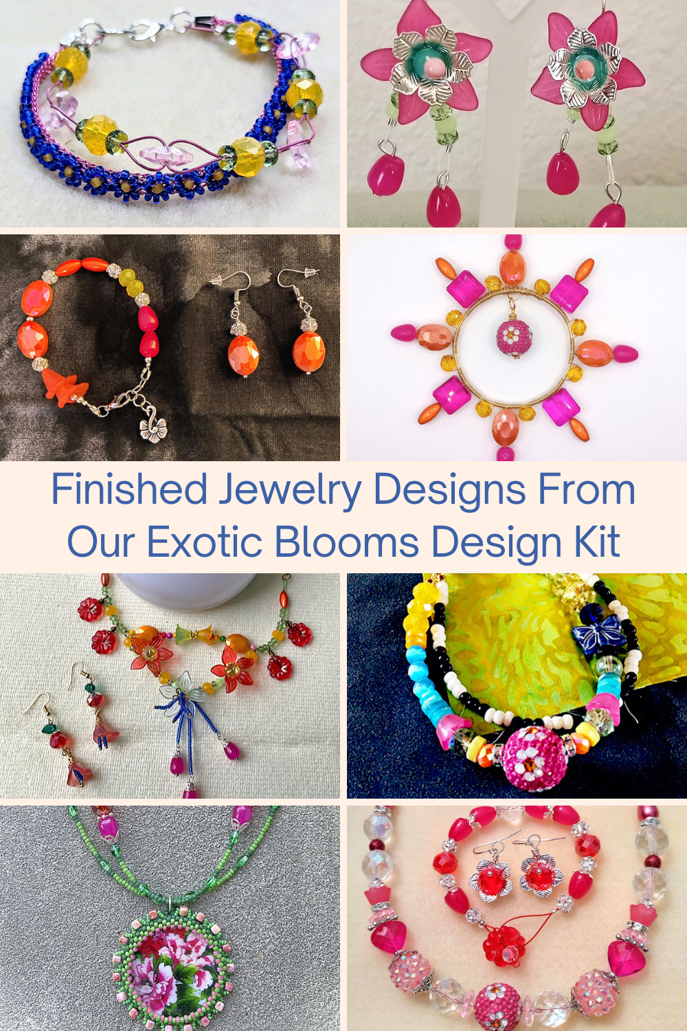 Finished Jewelry Designs From Our Exotic Blooms Design Kit Collage