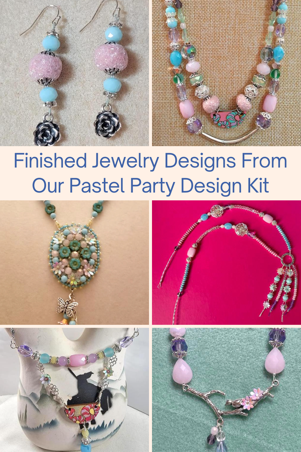 Finished Jewelry Designs From Our Pastel Party Design Kit Collage