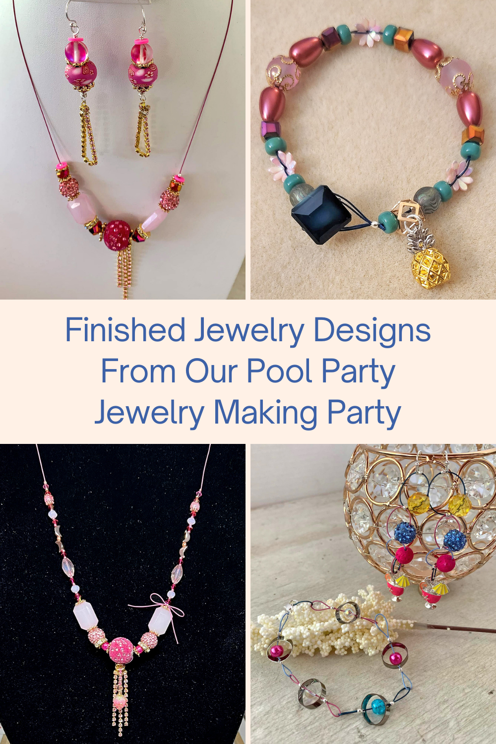 Finished Jewelry Designs From Our Pool Party Jewelry Making Party Collage