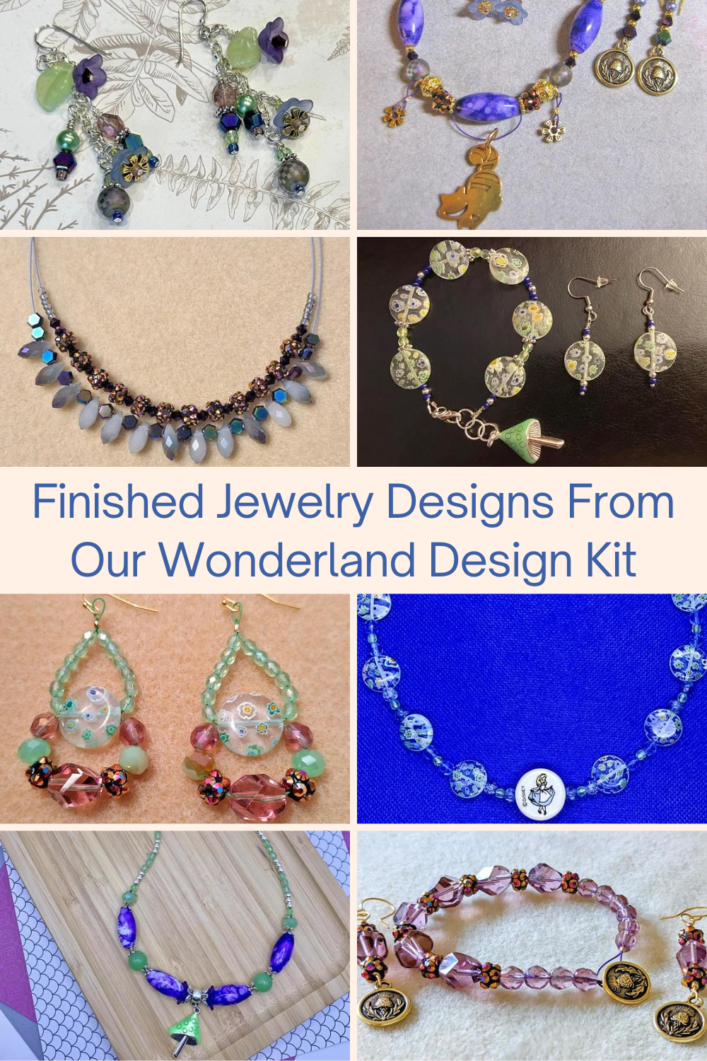 Finished Jewelry Designs From Our Wonderland Design Kit Collage