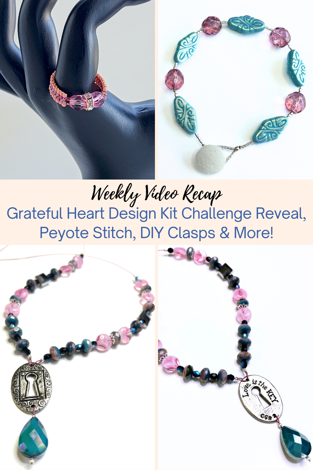 Grateful Heart Design Kit Challenge Reveal, Peyote Stitch, DIY Clasps & More! Collage