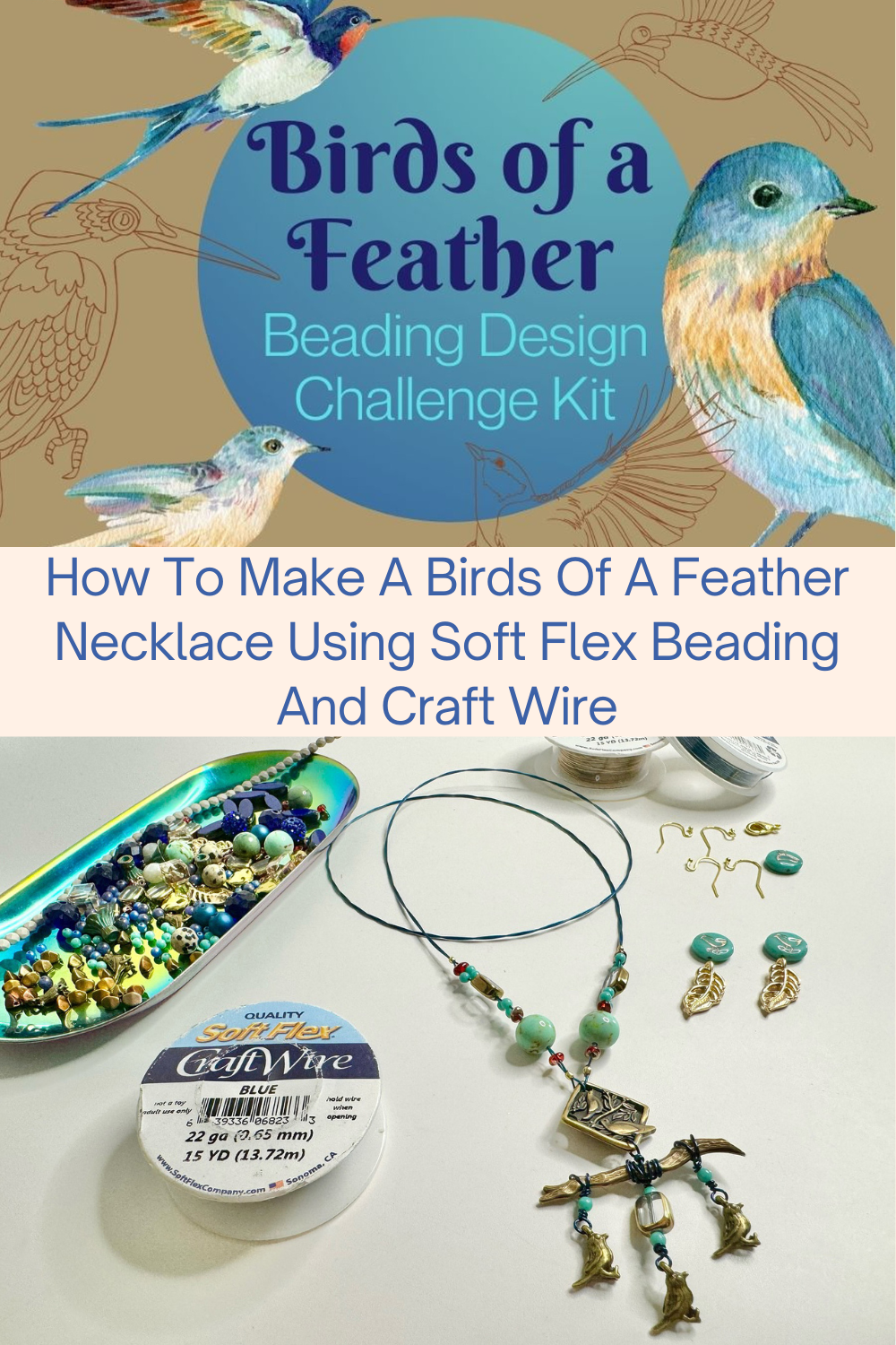 How To Make A Birds Of A Feather Necklace Using Soft Flex Beading And Craft Wire Collage