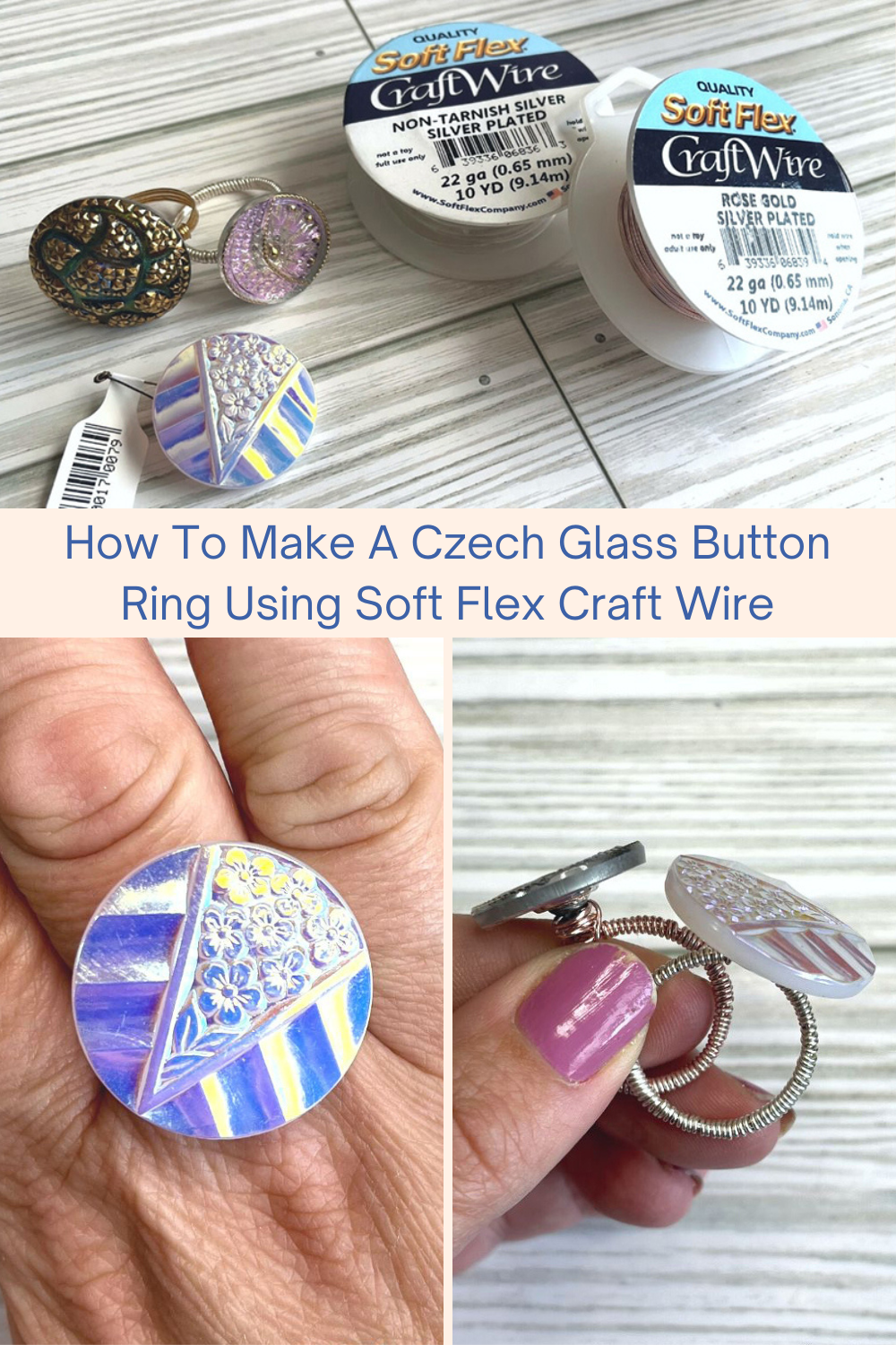 How To Make A Czech Glass Button Ring Using Soft Flex Craft Wire Collage