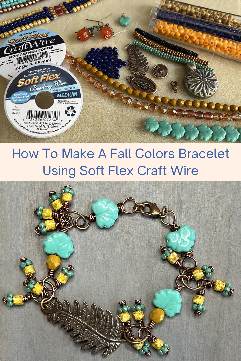 How To Make A Fall Colors Bracelet Using Soft Flex Craft Wire Collage