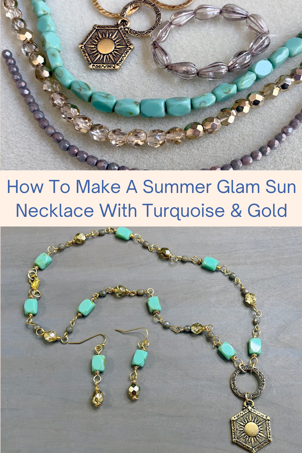 How To Make A Summer Glam Sun Necklace With Turquoise & Gold Collage