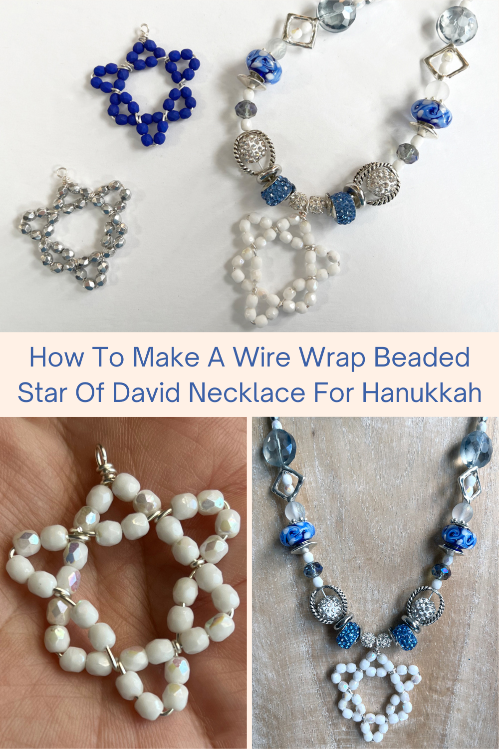 How To Make A Wire Wrap Beaded Star Of David Necklace For Hanukkah Collage