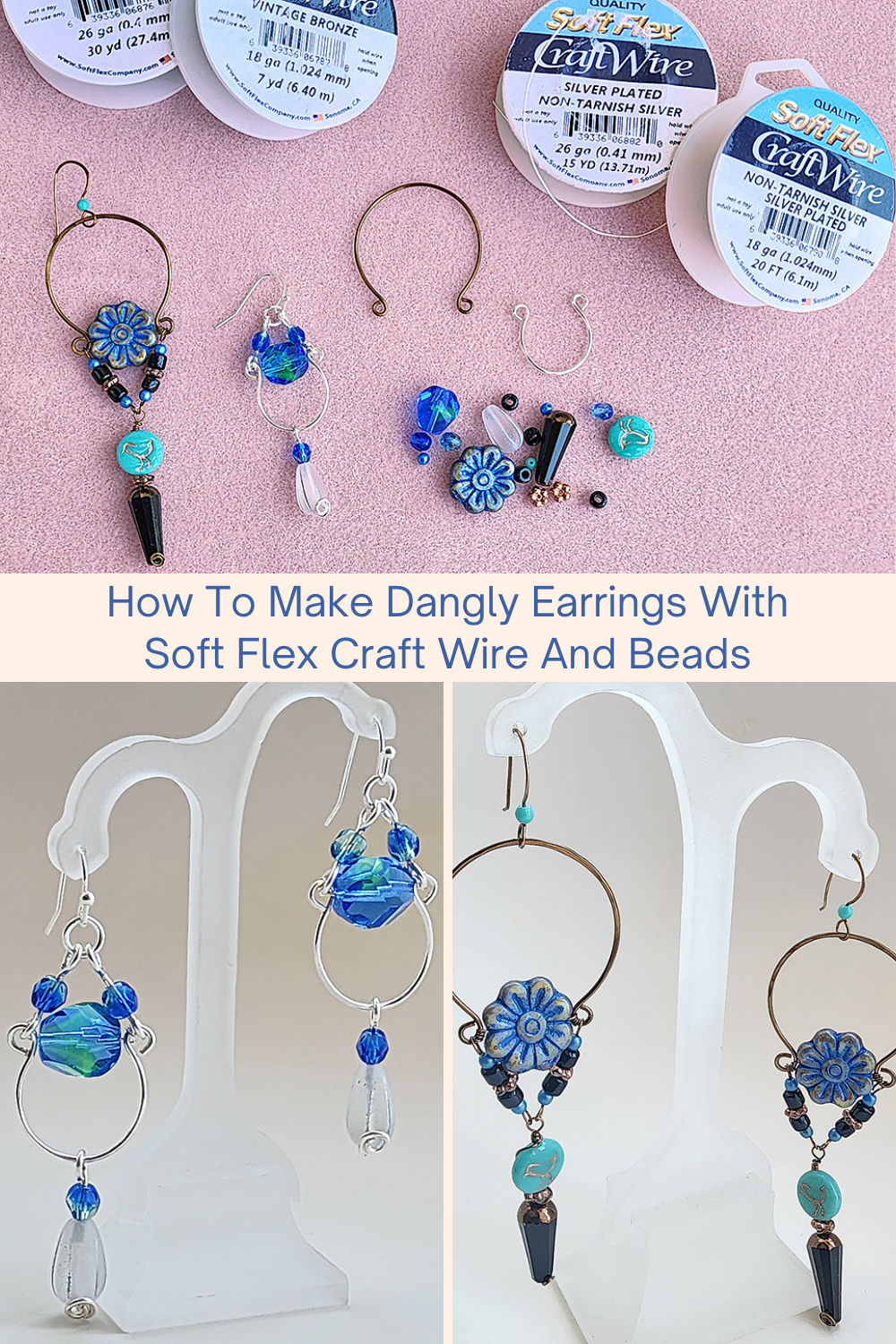 How To Make Dangly Earrings With Soft Flex Craft Wire And Beads Collage