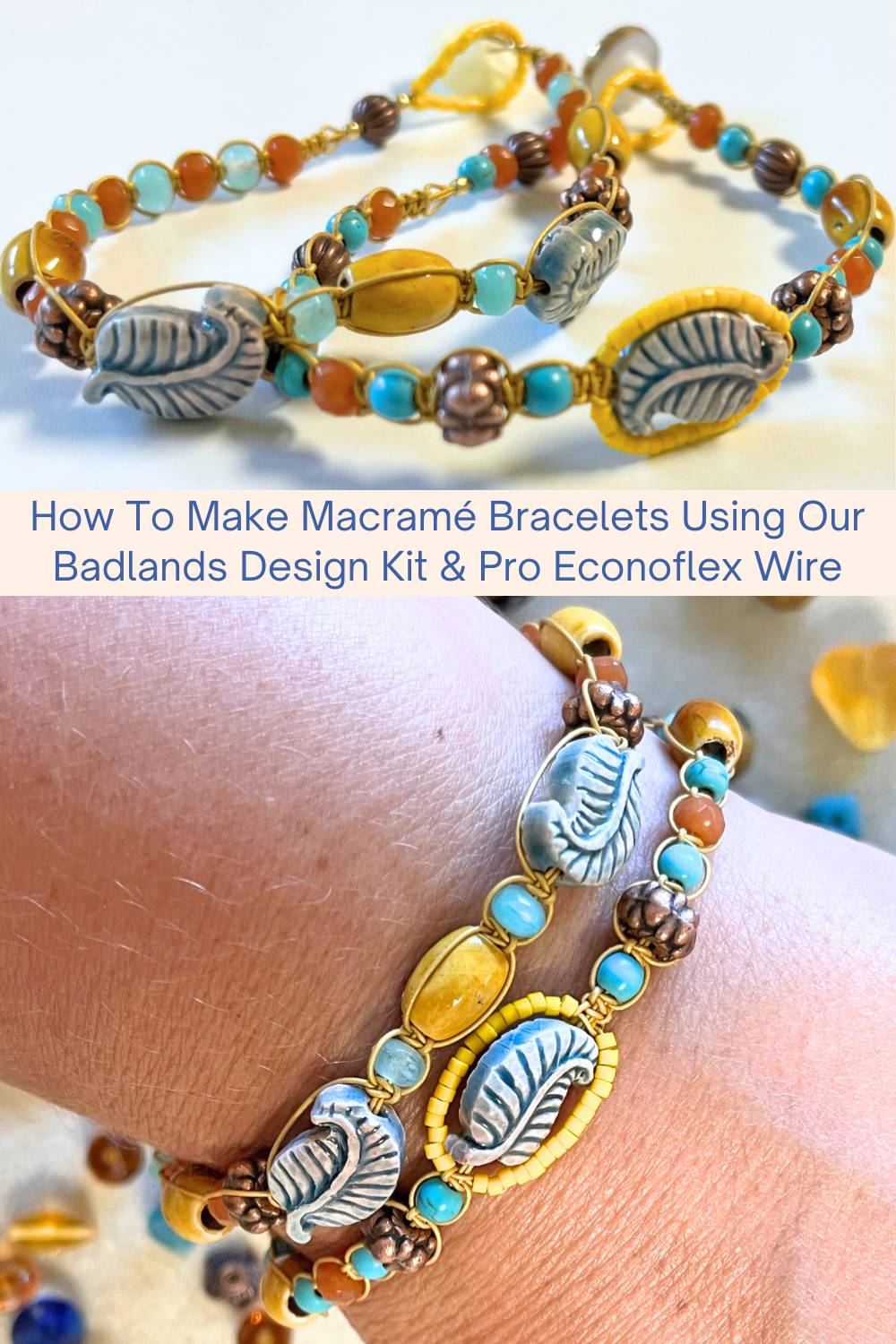 How To Make Macramé Bracelets Using Our Badlands Design Kit & Pro Econoflex Wire Collage