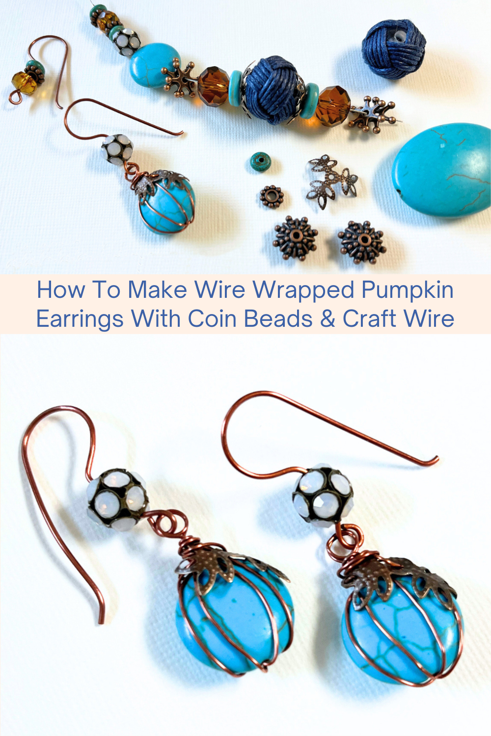 How To Make Wire Wrapped Pumpkin Earrings With Coin Beads & Craft Wire Collage