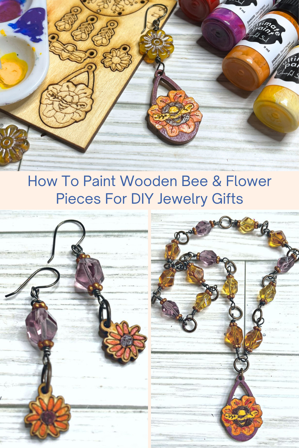 How To Paint Wooden Bee & Flower Pieces For DIY Jewelry Gifts Collage
