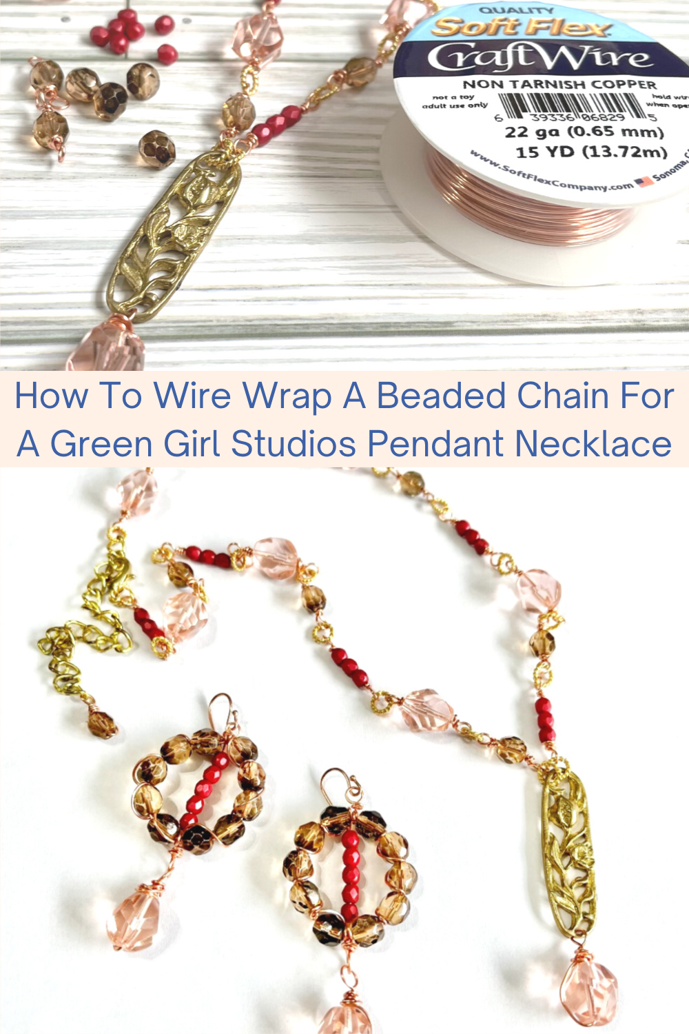 How To Wire Wrap A Beaded Chain For A Green Girl Studios Pendant Necklace Collage