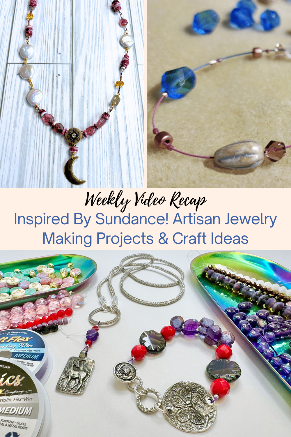 Inspired By Sundance! Artisan Jewelry Making Projects & Craft Ideas Collage