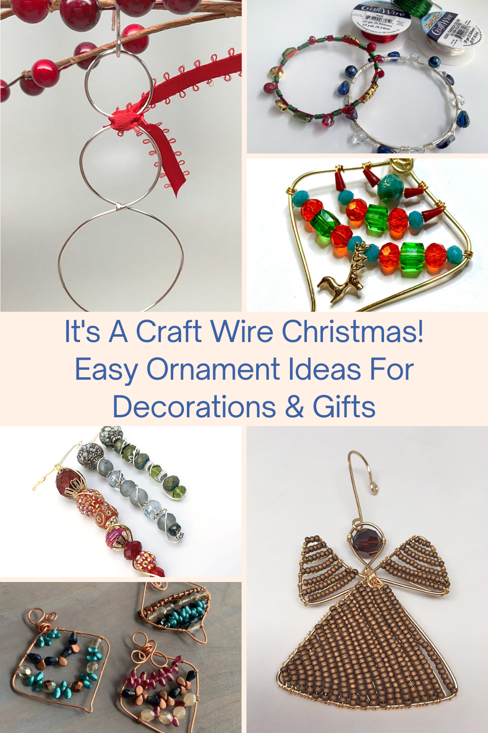 It's A Craft Wire Christmas! Easy Ornament Ideas For Decorations & Gifts Collage