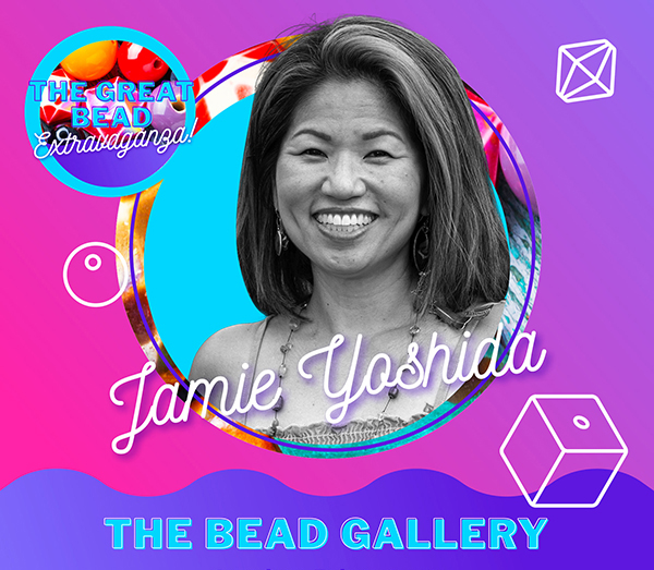 Jamie Yoshida from The Bead Gallery