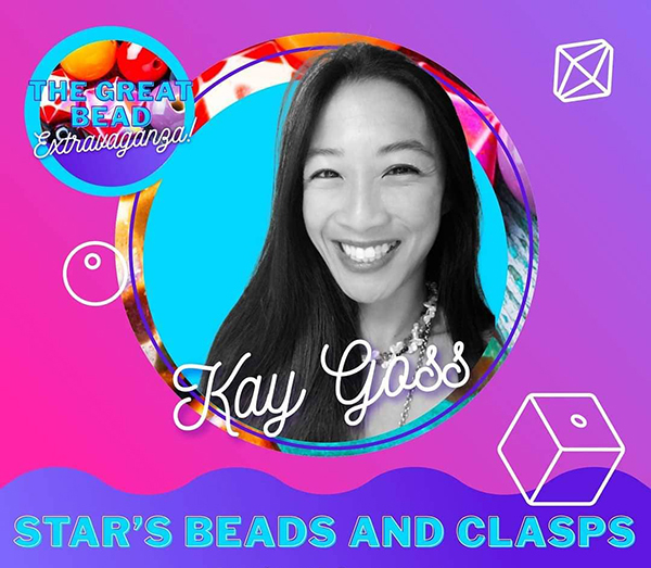 Kay Goss from Star’s Beads and Clasps