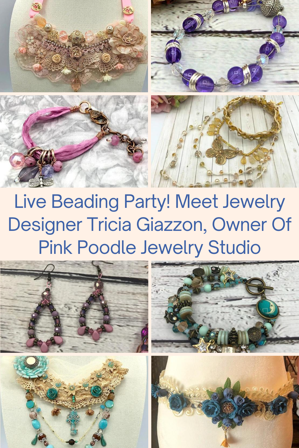 Live Beading Party! Meet Jewelry Designer Tricia Giazzon, Owner Of Pink Poodle Jewelry Studio Collage