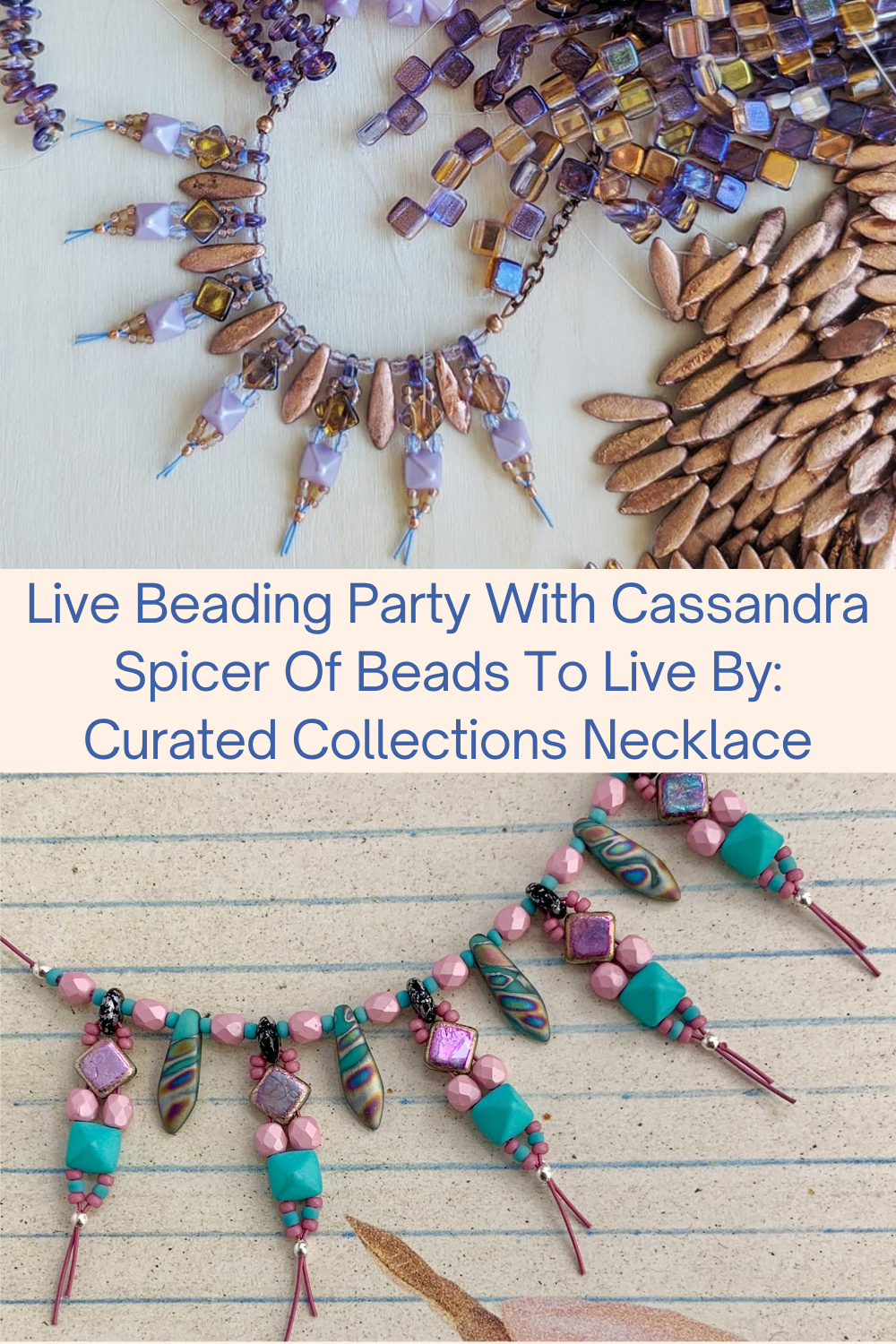 Live Beading Party With Cassandra Spicer Of Beads To Live By_Curated Collections Necklace Collage
