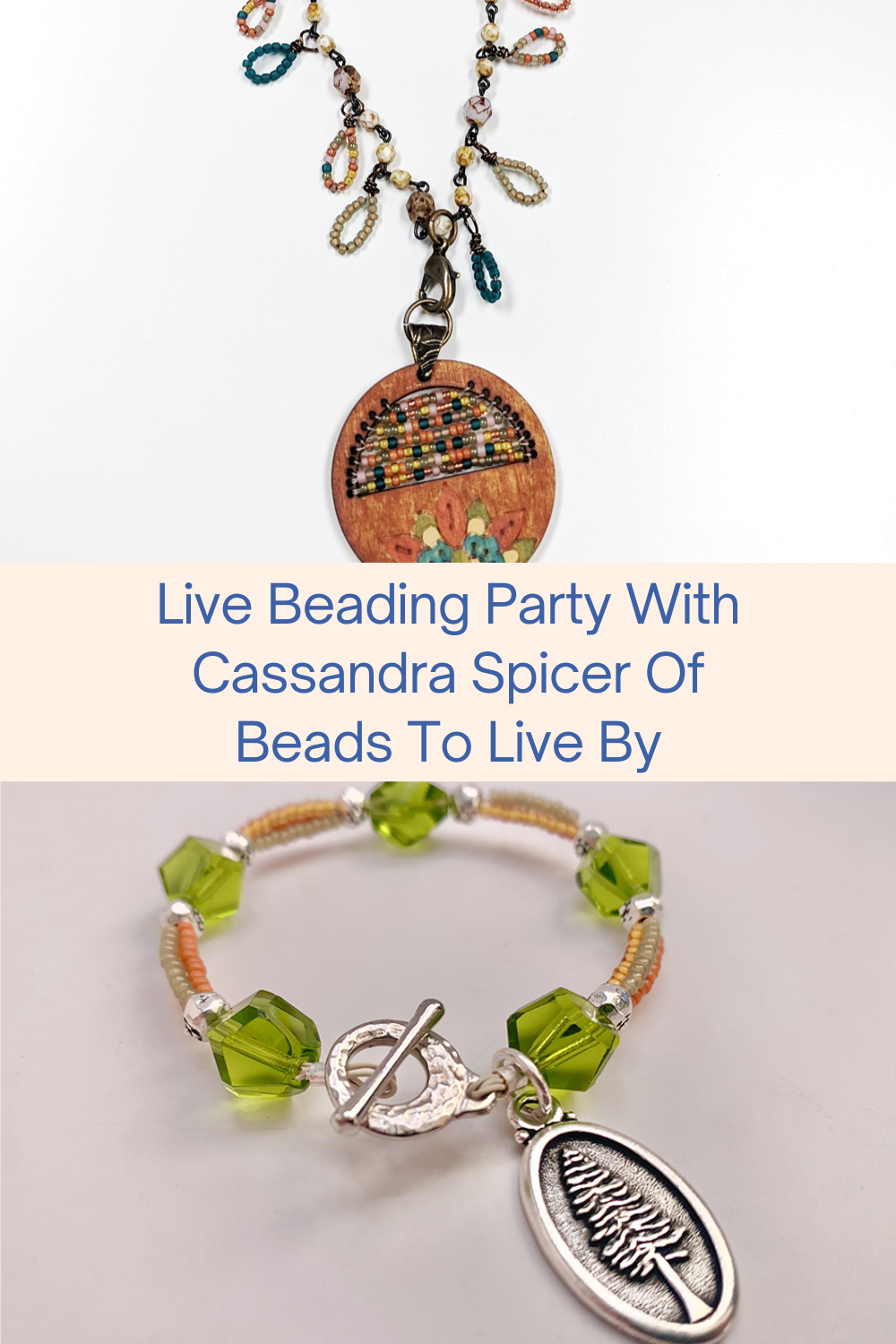 Live Beading Party With Cassandra Spicer Of Beads To Live By Collage