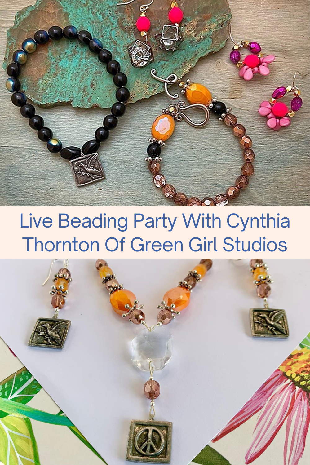 Live Beading Party With Cynthia Thornton Of Green Girl Studios Collage