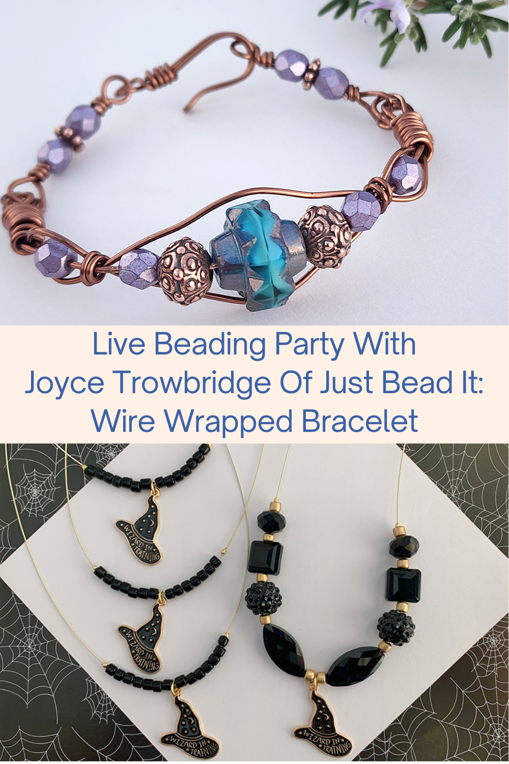 Live Beading Party With Joyce Trowbridge Of Just Bead It Wire Wrapped Bracelet
