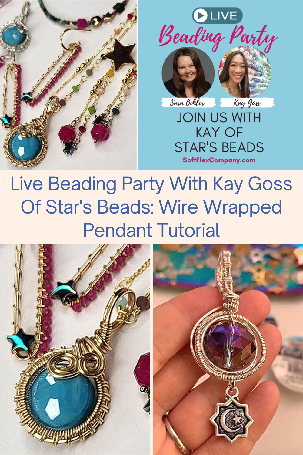 Live Beading Party With Kay Goss Of Star's Beads Wire Wrapped Pendant Tutorial Collage