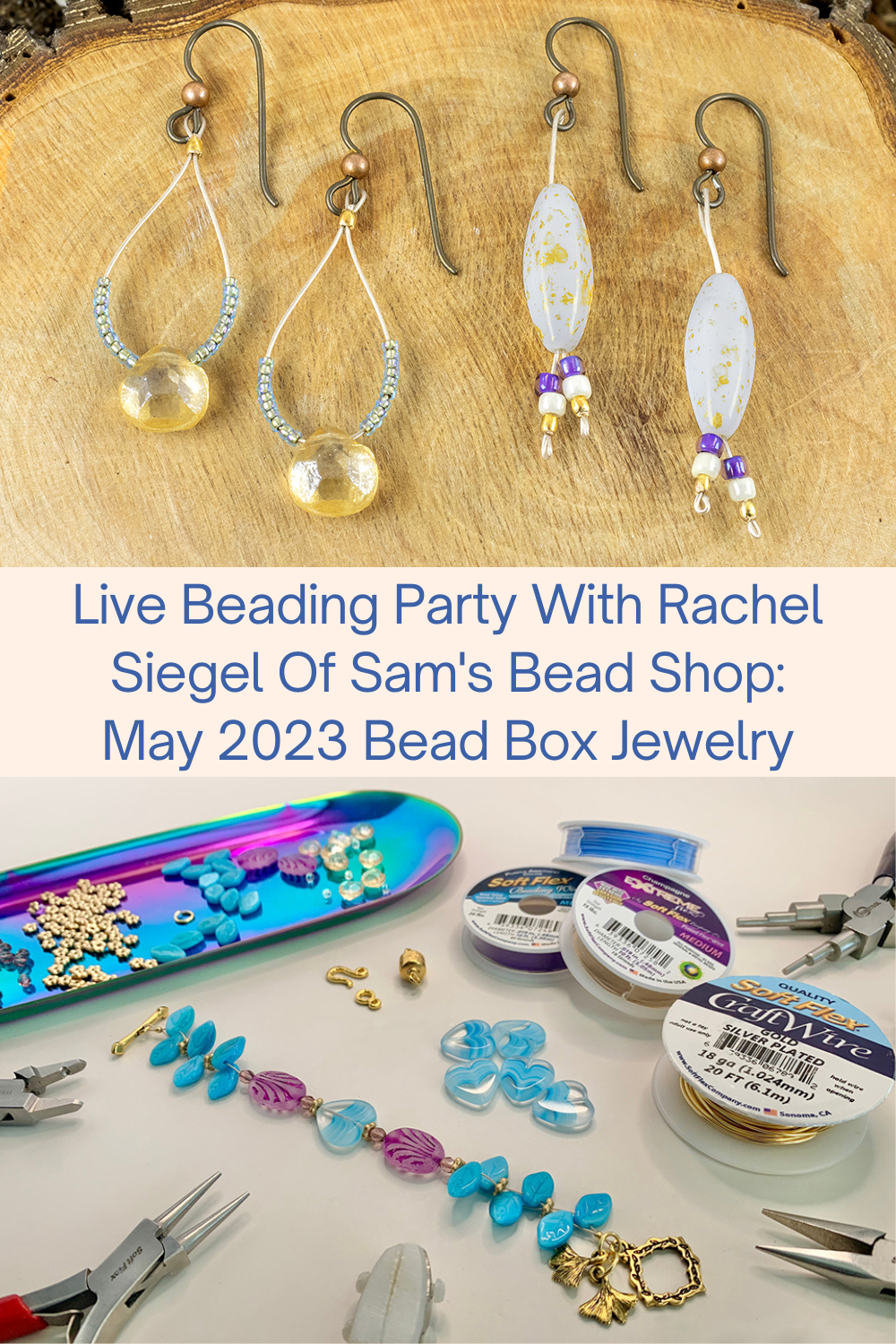 Live Beading Party With Rachel Siegel Of Sam's Bead Shop May 2023 Bead Box Jewelry Collage