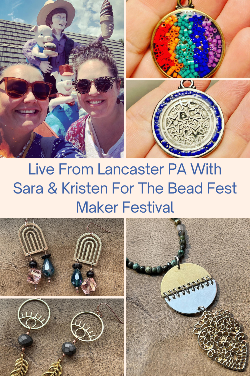 Live From Lancaster PA With Sara & Kristen For The Bead Fest Maker Festival Collage