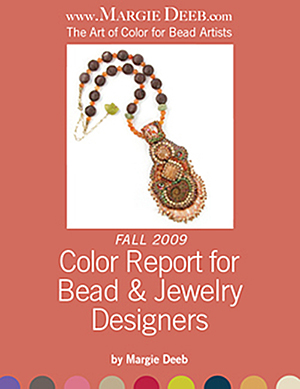 Color Report for Bead & Jewelry Designers, Fall 2009 by Margie Deeb