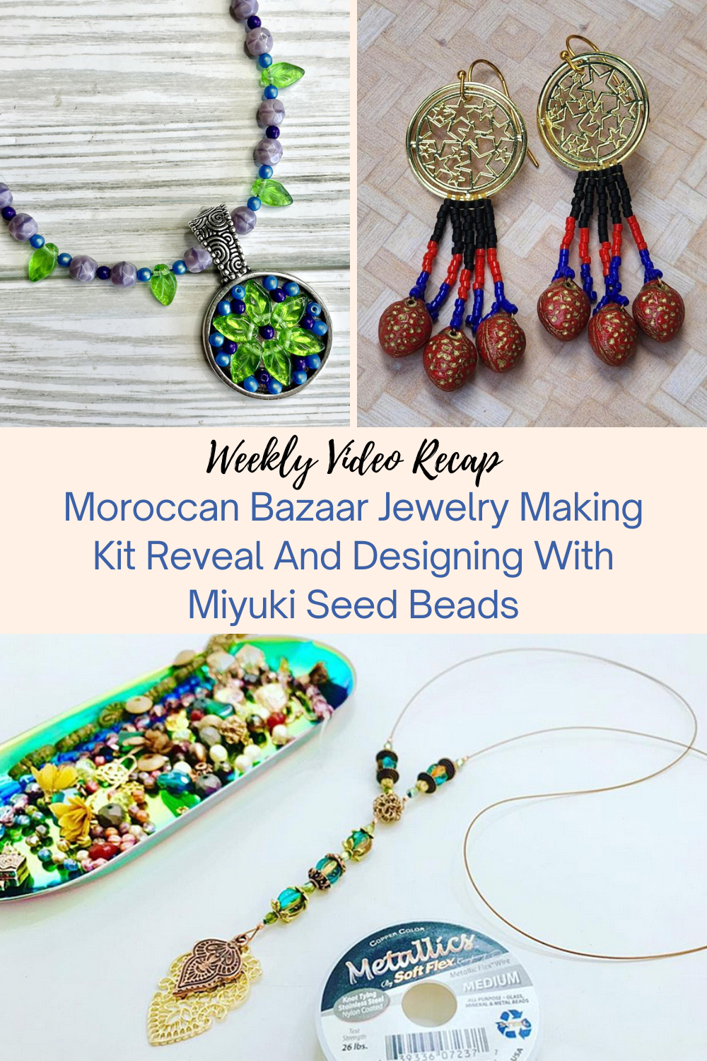Moroccan Bazaar Jewelry Making Kit Reveal And Designing With Miyuki Seed Beads Collage