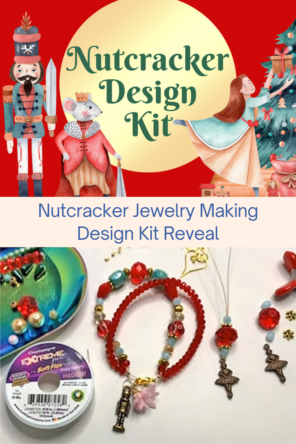 Nutcracker Jewelry Making Design Kit Reveal Collage