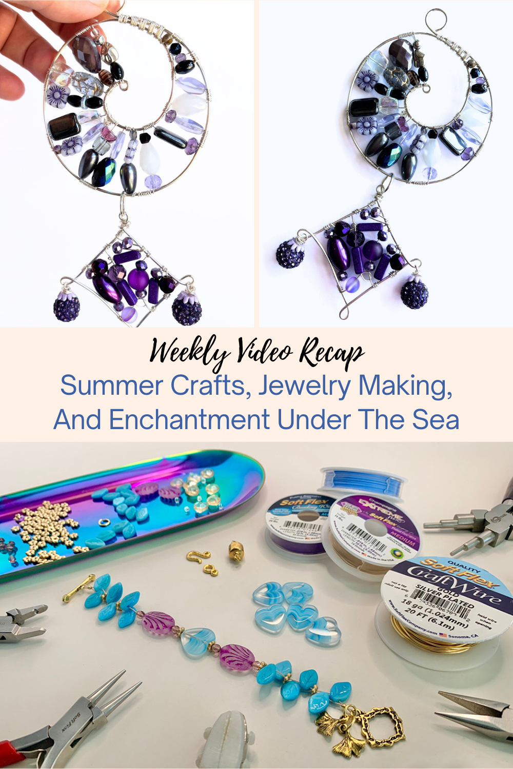 Summer Crafts, Jewelry Making, And Enchantment Under The Sea Collage