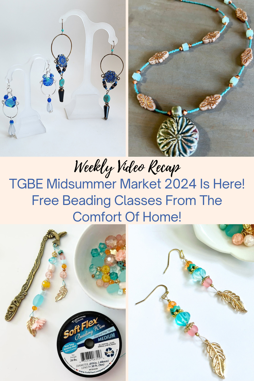 TGBE Midsummer Market 2024 Is Here! Free Beading Classes From The Comfort Of Home! Collage