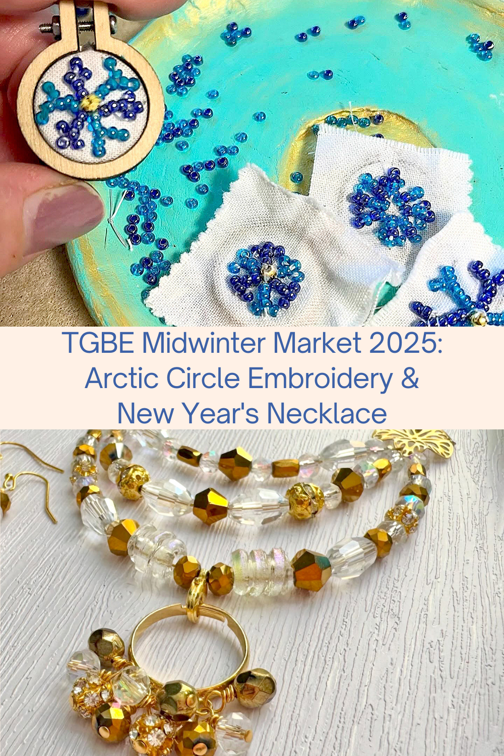 TGBE Midwinter Market 2025 Arctic Circle Embroidery & New Year's Necklace Collage