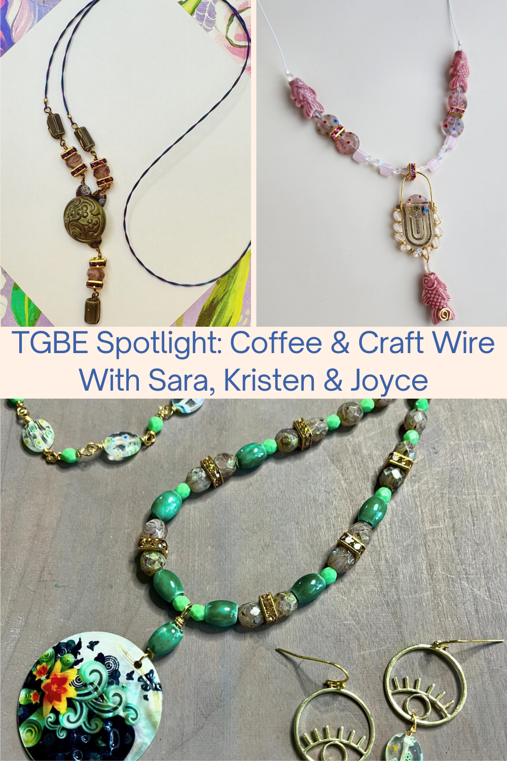 TGBE Spotlight Coffee & Craft Wire With Sara, Kristen & Joyce Collage