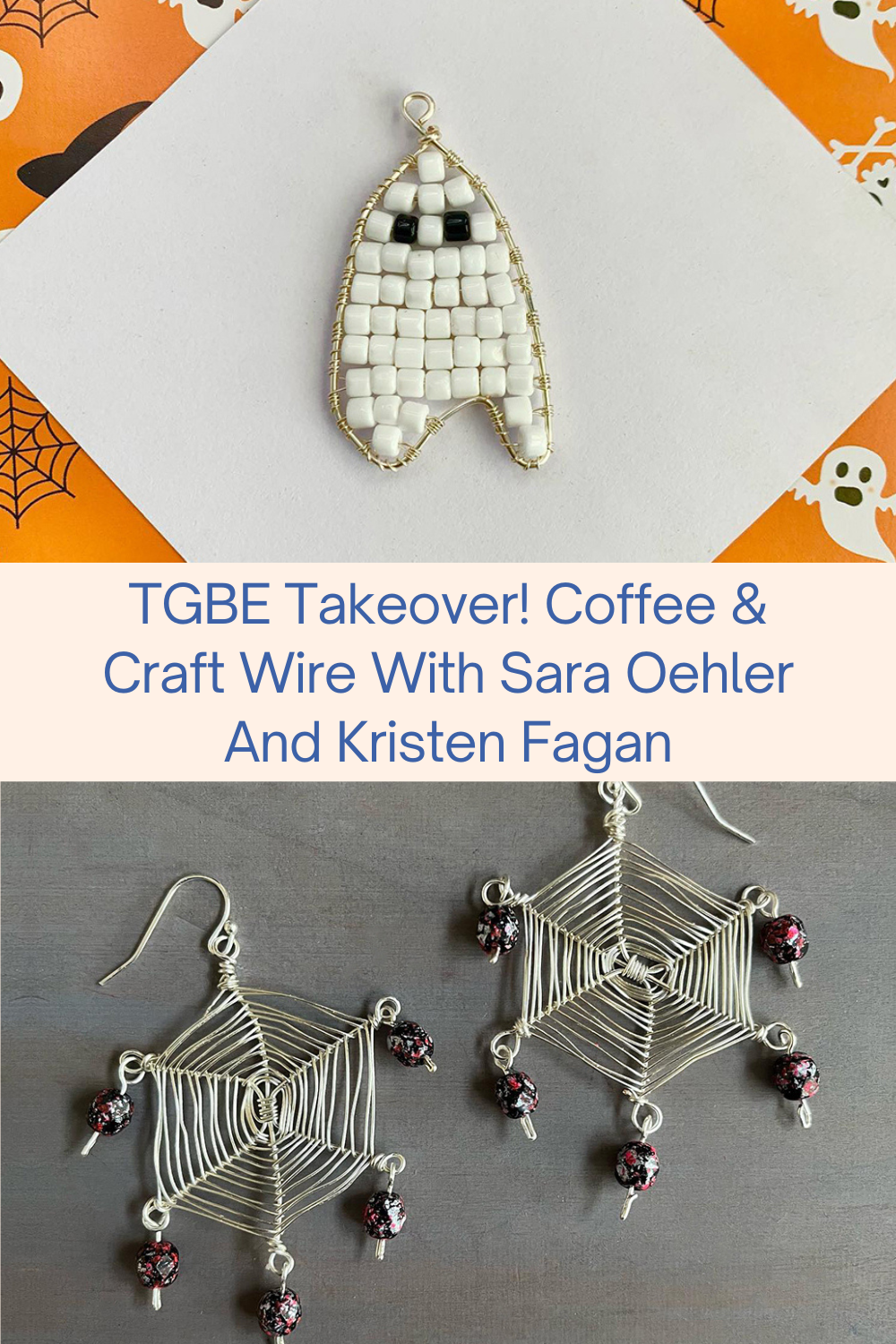 TGBE Takeover! Coffee & Craft Wire With Sara Oehler And Kristen Fagan Collage