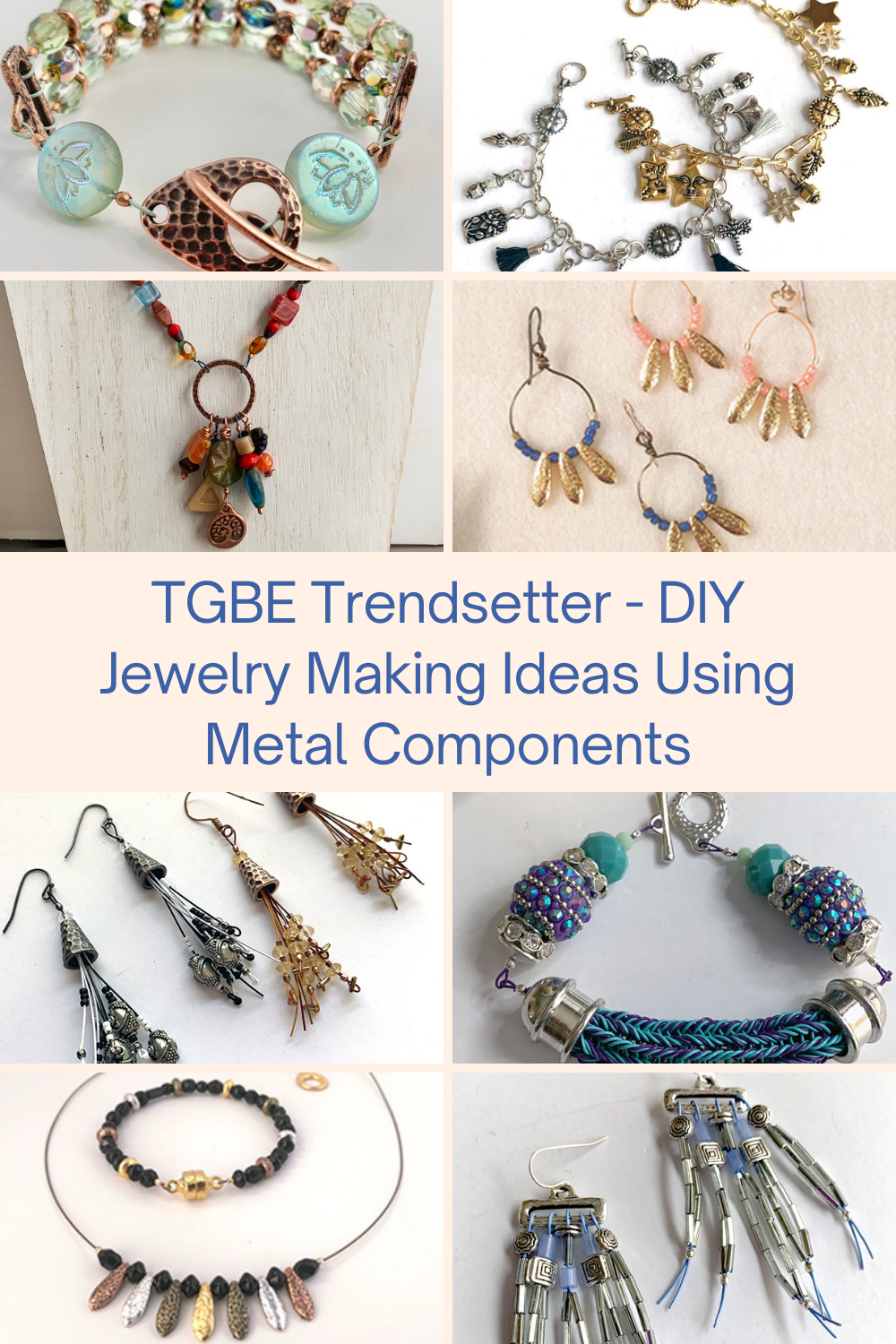 TGBE Trendsetter - DIY Jewelry Making Ideas Using Metal Components