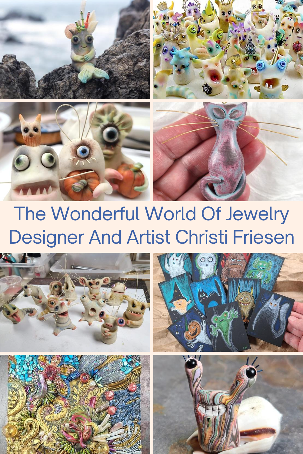 The Wonderful World Of Jewelry Designer And Artist Christi Friesen Collage
